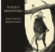 J.K. Mortensen "Sticky Monsters"