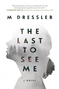 «The Last to See Me»