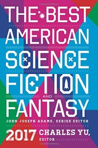 «The Best American Science Fiction and Fantasy 2017»