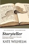 Storyteller: Writing Lessons and More from 27 Years of the Clarion Writers' Workshop