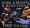 Dark Knights and Holy Fools: The Art and Films of Terry Gilliam
