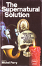 The Supernatural Solution: Chilling Tales Of Sleuths Versus Spooks
