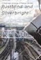 Rustblind and Silverbright: A Slipstream Anthology of Railway Stories