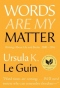 Words Are My Matter: Writings About Life and Books, 2000-2016 with A Journal of a Writer's Week
