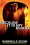 Because It Is My Blood
