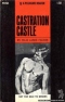 Castration Castle