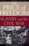 The Price of Freedom. Slavery and the Civil War: Volume 2