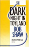 Dark Night in Toyland