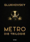 Metro. Die Trilogie