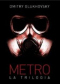 Metro la trilogia