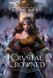 Crystal Crowned