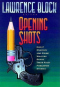 Opening Shots: Great Mystery and Crime Writers Share Their First Published Stories