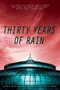 Thirty Years of Rain