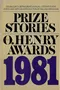 Prize Stories 1981:  The O. Henry Awards