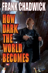 «How Dark the World Becomes»