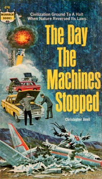 «The Day the Machines Stopped»