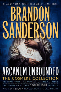 «Arcanum Unbounded: The Cosmere Collection»