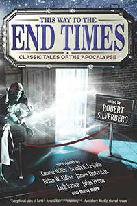 «This Way to the End Times: Classic Tales of the Apocalypse»