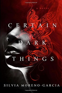 «Certain Dark Things»