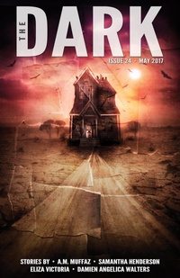 «The Dark, Issue 24, May 2017»