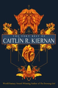 «The Very Best of Caitlín R. Kiernan»