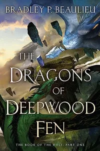 «The Dragons of Deepwood Fen»