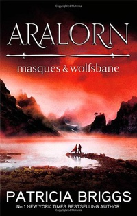 «Aralorn: Masques and Wolfsbane»