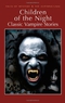 Children of the Night: Classic Vampire Stories