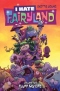 I Hate Fairyland. Vol. 2: Fluff My Life