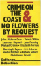 Crime on the Coast & No Flowers by Request