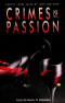 Crimes of Passion: Twenty Three Tales of Love and Hate