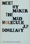 Meet My Maker the Mad Molecule