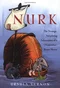Nurk: The Strange, Surprising Adventures of a Brave Shrew