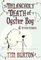 The Melancholy Death of Oyster Boy