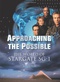 Approaching the Possible: The World of Stargate SG-1